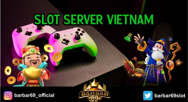 Slot Server Vietnam