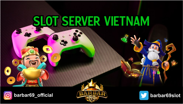 Slot Server Vietnam